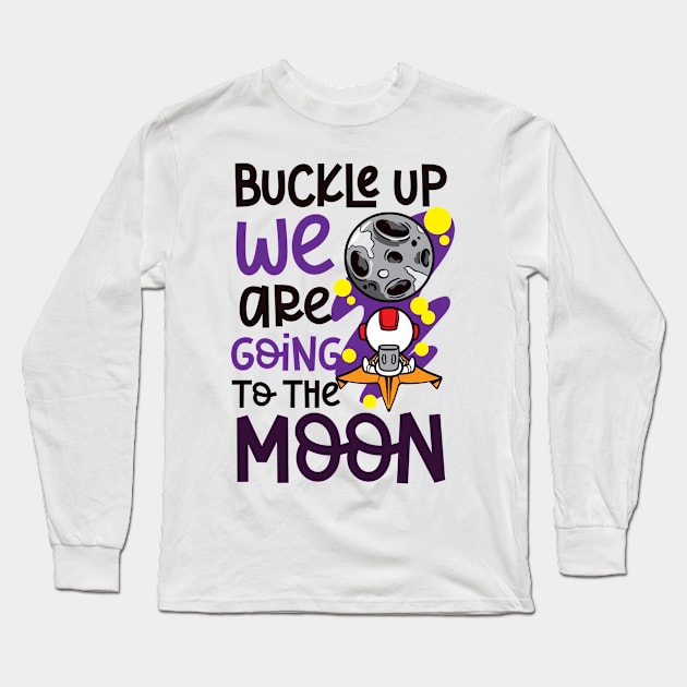 Crypto Currency Shirt | Buckle Up We're Going To Moon Long Sleeve T-Shirt by Gawkclothing